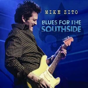 Blues For The Southside (Live From Old Rock House St. Louis, MO) , Mike Zito
