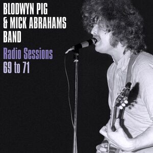 Radio Sessions 1969-71 , Blodwyn Pig