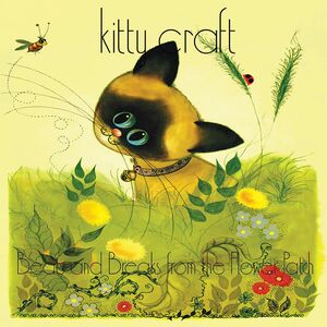 Beats & Breaks From The Flower Patch (Expanded Edition) , Kitty Craft