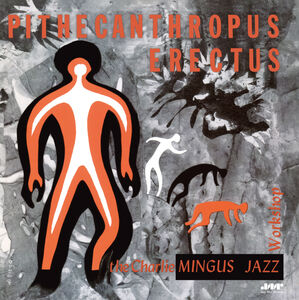 Pithecanthropus Erectus - Limited 180-Gram Vinyl with Bonus Tracks [Import] , Charles Mingus
