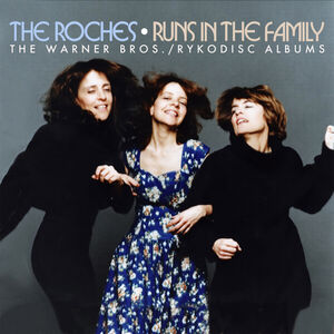 Runs In The Family: The Warner Bros /  Rykodisc Albums [Import] , The Roches