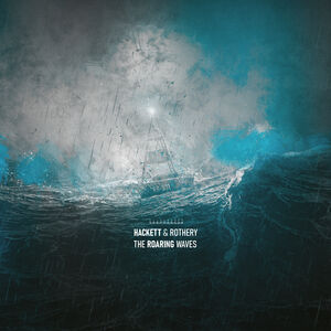 The Roaring Waves , Steve Hackett