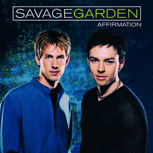 Affirmation , Savage Garden
