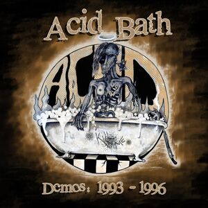Demos: 1993-1996 , Acid Bath