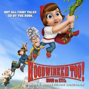 Hoodwinked Too Hood Vs Evil (Original Soundtrack) , Various Artists