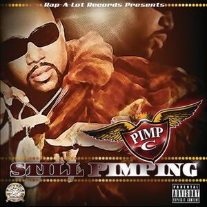 Still Pimping [Explicit Content] , Pimp C