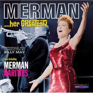 Merman Her Greatest , Ethel Merman