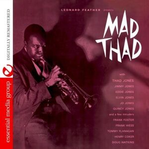 Mad Thad , Thad Jones
