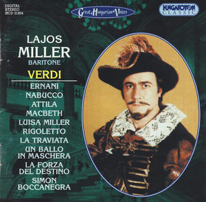 Lajos Miller: Arias from Ernani MacBeth Rigoletto , Lajos Miller