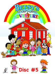 Betsy’s Kindergarten Adventures: Volume 5