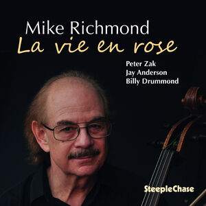 La Vie En Rose , Mike Richmond