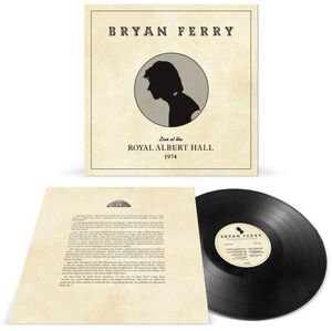 Live At The Royal Albert Hall 1974 , Bryan Ferry
