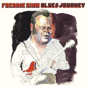 Blues Journey , Freddie King