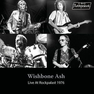 Live At Rockpalast 1976 , Wishbone Ash