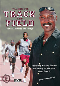 Training For Track And Field: Sprints, Hurdles And Relays