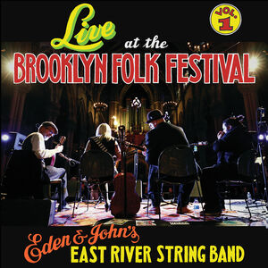 Live At The Brooklyn Folk Festival 1 , East River String Band