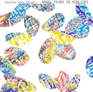 Angel Tears in Sunlight , Pauline Anna Strom