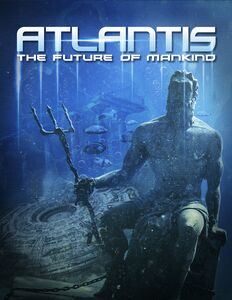 Atlantis: The Future Of Mankind