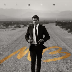 Higher , Michael Bublé