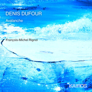 Denis Dufour: Avalanche , Francois-Michel Rignol