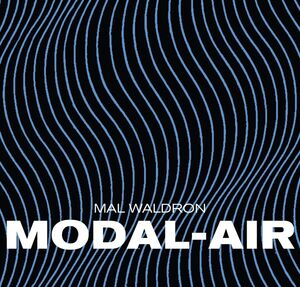 Modal-air , Mal Waldron