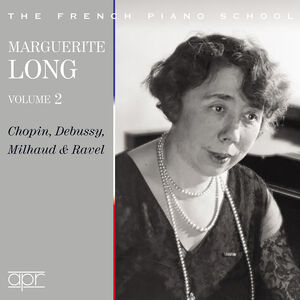 Marguerite Long, Vol. 2 , Marguerite Long