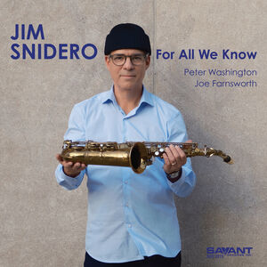 For All We Know , Jim Snidero