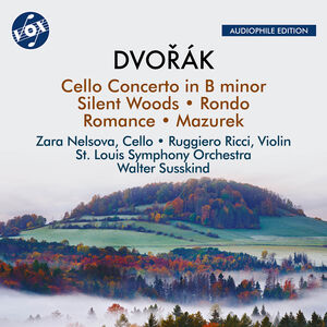 Cello Concerto in B Minor Op. 104 Silent Woods , Ruggiero Ricci