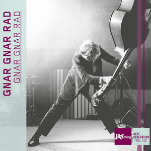 Gnar Gnar Rad - Jazz Thing Next Generation, Vol. 102