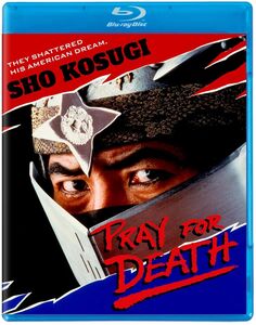 Pray for Death , Sho Kosugi