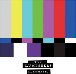Automatic , The Lumineers