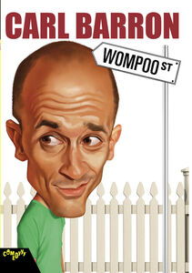 Carl Barron: Wompoo St