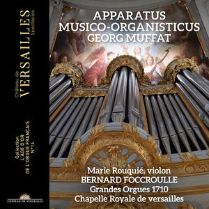 Muffat: Apparatus Musico -Organisticus , Bernard Foccroulle