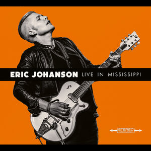 Live in Mississippi , Eric Johanson