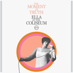 The Moment of Truth: Ella at the Coliseum , Ella Fitzgerald