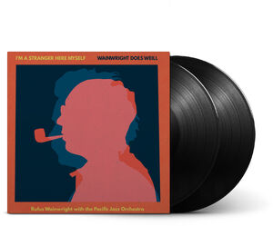 I'm A Stranger Here Myself: Wainwright Does Weill - Rufus Wainwright   With The Pacific Jazz Orchestra , Rufus Wainwright