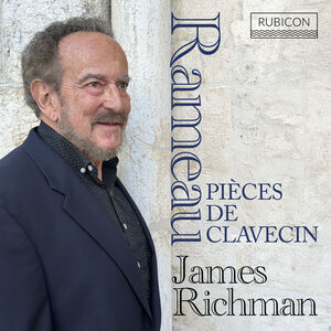 Rameau: Pieces De Clavecin , James Richman