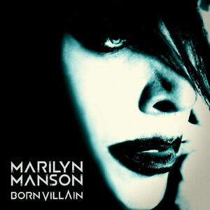 Born Villain , Marilyn Manson