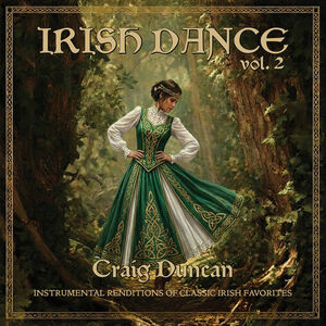 Irish Dance Vol. 2 , Craig Duncan