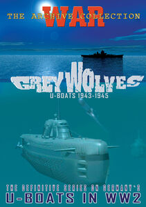 Grey Wolves: U-Boats 1943-1945