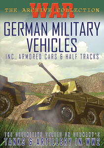 German Military Vehicles: Armored Cars & Half-Tracks