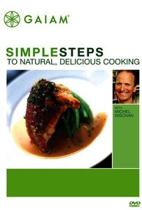 Simple Steps to Naturally, Delicious Cooking With Michel Nischan