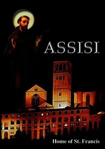 Assisi: Home of St. Francis
