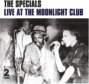 Live at the Moonlight Club , The Specials