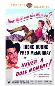 Never a Dull Moment , Irene Dunne