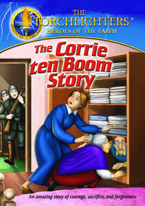 Torchhlighters: Corrie Ten Boom Story