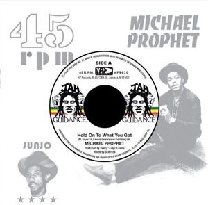 Hold On To What You Got , Michael Prophet