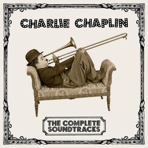 Complete Soundtracks , Charlie Chaplin