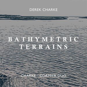 Bathymetric Terrains , Charke-Cormier Duo