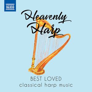 HEAVENLY HARP - Best Loved Classical Harp Music , Various